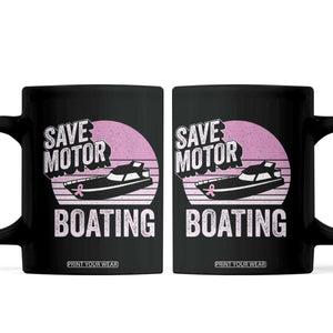 Funny Save Motor Boating Coffee Mug Breast Cancer Pink Ribbon TS11 Black Print Your Wear