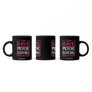 Funny Save Motor Boating Coffee Mug Beat Breast Cancer Pink Ribbon TS11 Print Your Wear