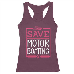 Funny Save Motor Boating Racerback Tank Top Beat Breast Cancer Pink Ribbon TS11 Maroon Print Your Wear