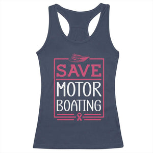 Funny Save Motor Boating Racerback Tank Top Beat Breast Cancer Pink Ribbon TS11 Navy Print Your Wear