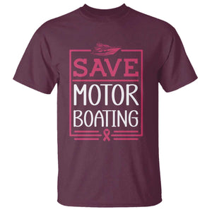 Funny Save Motor Boating T Shirt Beat Breast Cancer Pink Ribbon TS11 Maroon Print Your Wear