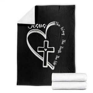 Jesus The Way The Truth The Life Throw Blanket Christian Cross With Heart TS11 Black Print Your Wear