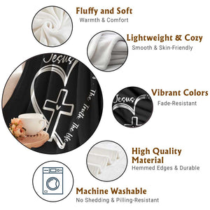 Jesus The Way The Truth The Life Throw Blanket Christian Cross With Heart TS11 Print Your Wear