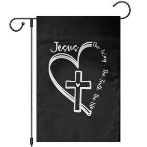 Jesus The Way The Truth The Life Garden Flag Christian Cross With Heart TS11 Black Print Your Wear