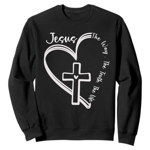 Jesus The Way The Truth The Life Sweatshirt Christian Cross With Heart TS11 Black Print Your Wear