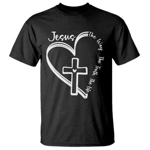 Jesus The Way The Truth The Life T Shirt Christian Cross With Heart TS11 Black Print Your Wear