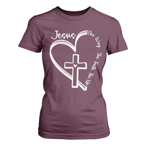 Jesus The Way The Truth The Life T Shirt For Women Christian Cross With Heart TS11 Maroon Print Your Wear