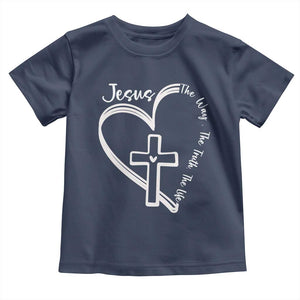 Jesus The Way The Truth The Life Toddler T Shirt Christian Cross With Heart TS11 Navy Print Your Wear