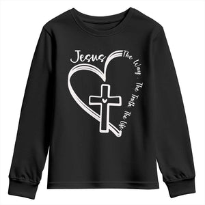Jesus The Way The Truth The Life Youth Sweatshirt Christian Cross With Heart TS11 Black Print Your Wear