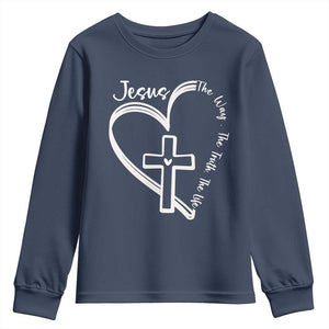 Jesus The Way The Truth The Life Youth Sweatshirt Christian Cross With Heart TS11 Navy Print Your Wear
