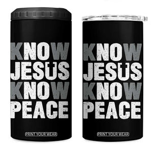 Christian Know Jesus Know Peace 4 in 1 Can Cooler Tumbler Religion God Church Bible TS11 One Size: 16 oz Black Print Your Wear