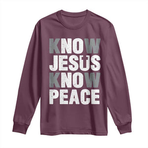 Christian Know Jesus Know Peace Long Sleeve Shirt Religion God Church Bible TS11 Maroon Print Your Wear