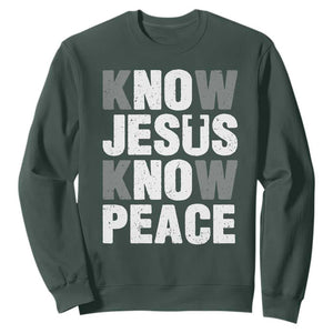 Christian Know Jesus Know Peace Sweatshirt Religion God Church Bible TS11 Dark Forest Green Print Your Wear