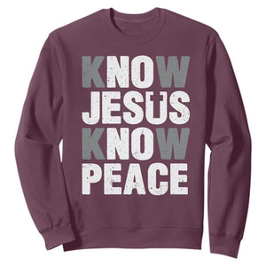 Christian Know Jesus Know Peace Sweatshirt Religion God Church Bible TS11 Maroon Print Your Wear