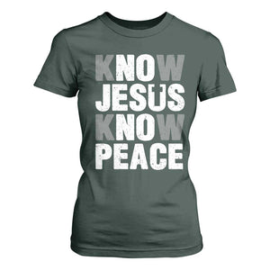 Christian Know Jesus Know Peace T Shirt For Women Religion God Church Bible TS11 Dark Forest Green Print Your Wear