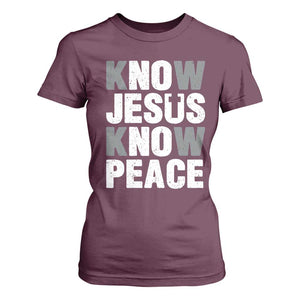 Christian Know Jesus Know Peace T Shirt For Women Religion God Church Bible TS11 Maroon Print Your Wear