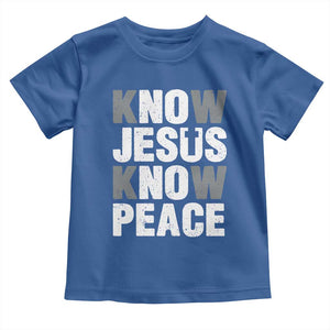 Christian Know Jesus Know Peace Toddler T Shirt Religion God Church Bible TS11 Royal Blue Print Your Wear