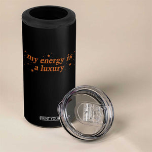 Funny Inspirational Quote 4 in 1 Can Cooler Tumbler My Energy Is A Luxury Sparkle Star TS11 Print Your Wear