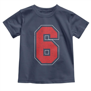 Number 6 Toddler T Shirt Fan Varsity Sports Team 67 Jersey Number TS11 Navy Print Your Wear