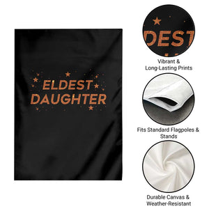 Eldest Daughter Garden Flag Trendy Life of A Daughter TS11 Print Your Wear