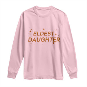 Eldest Daughter Long Sleeve Shirt Trendy Life of A Daughter TS11 Light Pink Print Your Wear
