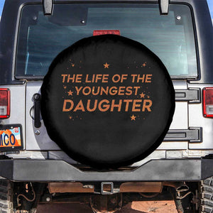 Funny The Life Of The Youngest Daughter Spare Tire Cover Sparkle Star TS11 No hole Black Print Your Wear