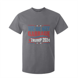 Funny Trump Garbage T Shirt For Kid We're Not Garbage Trump 2024 Vintage Star TS11 Charcoal Print Your Wear