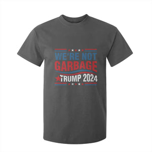 Funny Trump Garbage T Shirt For Kid We're Not Garbage Trump 2024 Vintage Star TS11 Dark Heather Print Your Wear