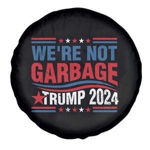 Funny Trump Garbage Spare Tire Cover We're Not Garbage Trump 2024 Vintage Star TS11 Print Your Wear