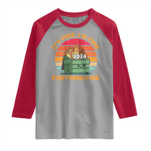 Funny It's Fine I'm Everything Is Fine 2024 Raglan Shirt Cute Vintage Lil Dumpster Fire TS11 Sport Gray Red Print Your Wear
