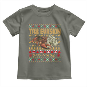 Tax Evasion Lobster Christmas Toddler T Shirt Funny Sarcasm Oddly Specific Meme TS11 Military Green Print Your Wear