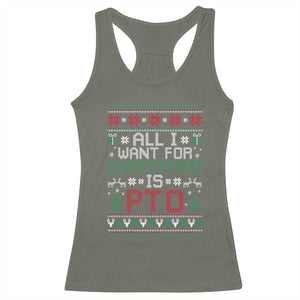 All I Want For Christmas Is PTO Racerback Tank Top Funny Office Xmas Holiday Work TS11 Military Green Print Your Wear