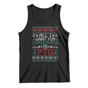 All I Want For Christmas Is PTO Tank Top Funny Office Xmas Holiday Work TS11 Black Print Your Wear