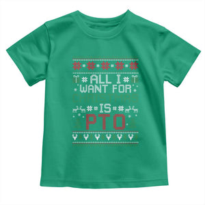 All I Want For Christmas Is PTO Toddler T Shirt Funny Office Xmas Holiday Work TS11 Irish Green Print Your Wear