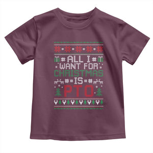 All I Want For Christmas Is PTO Toddler T Shirt Funny Office Xmas Holiday Work TS11 Maroon Print Your Wear