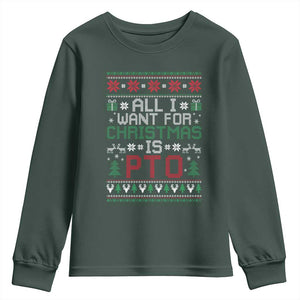 All I Want For Christmas Is PTO Youth Sweatshirt Funny Office Xmas Holiday Work TS11 Dark Forest Green Print Your Wear