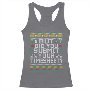 Funny Office Christmas Racerback Tank Top But Did You Submit Your Timesheet Holiday Work TS11 Charcoal Print Your Wear