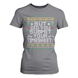 Funny Office Christmas T Shirt For Women But Did You Submit Your Timesheet Holiday Work TS11 Charcoal Print Your Wear