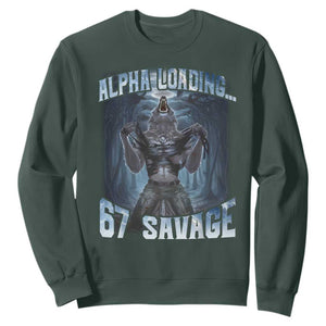 Funny 67 Alpha Wolf Sweatshirt Alpha Loading 67 Savage Six Seven Gen Z Meme TS11 Dark Forest Green Print Your Wear