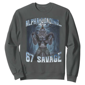 Funny 67 Alpha Wolf Sweatshirt Alpha Loading 67 Savage Six Seven Gen Z Meme TS11 Dark Heather Print Your Wear