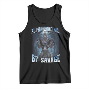 Funny 67 Alpha Wolf Tank Top Alpha Loading 67 Savage Six Seven Gen Z Meme TS11 Black Print Your Wear