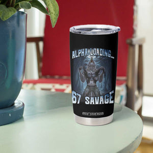 Funny 67 Alpha Wolf Tumbler Cup Alpha Loading 67 Savage Six Seven Gen Z Meme TS11 Print Your Wear