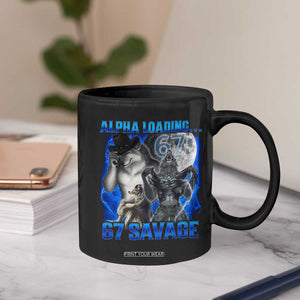 Funny Six Seven Alpha Wolf Coffee Mug Alpha Loading 67 Savage Wolves Moon Meme TS11 Print Your Wear