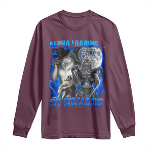 Funny Six Seven Alpha Wolf Long Sleeve Shirt Alpha Loading 67 Savage Wolves Moon Meme TS11 Maroon Print Your Wear
