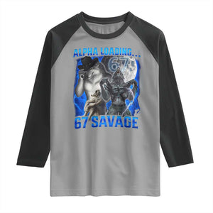 Funny Six Seven Alpha Wolf Raglan Shirt Alpha Loading 67 Savage Wolves Moon Meme TS11 Sport Gray Black Print Your Wear
