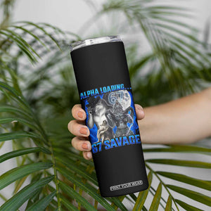 Funny Six Seven Alpha Wolf Skinny Tumbler Alpha Loading 67 Savage Wolves Moon Meme TS11 Print Your Wear