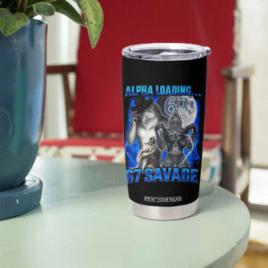 Funny Six Seven Alpha Wolf Tumbler Cup Alpha Loading 67 Savage Wolves Moon Meme TS11 Print Your Wear