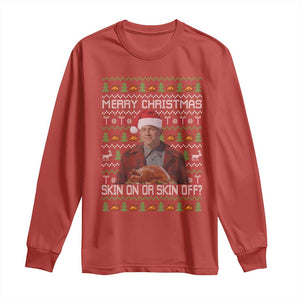 Ed Gein Christmas Long Sleeve Shirt Funny Merry Christmas Skin On Or Skin Off Turkey TS11 Red Print Your Wear