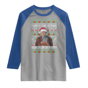 Ed Gein Christmas Raglan Shirt Funny Merry Christmas Skin On Or Skin Off Turkey TS11 Sport Gray Royal Print Your Wear