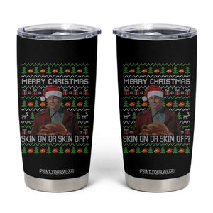 Ed Gein Christmas Tumbler Cup Funny Merry Christmas Skin On Or Skin Off Turkey TS11 Black Print Your Wear